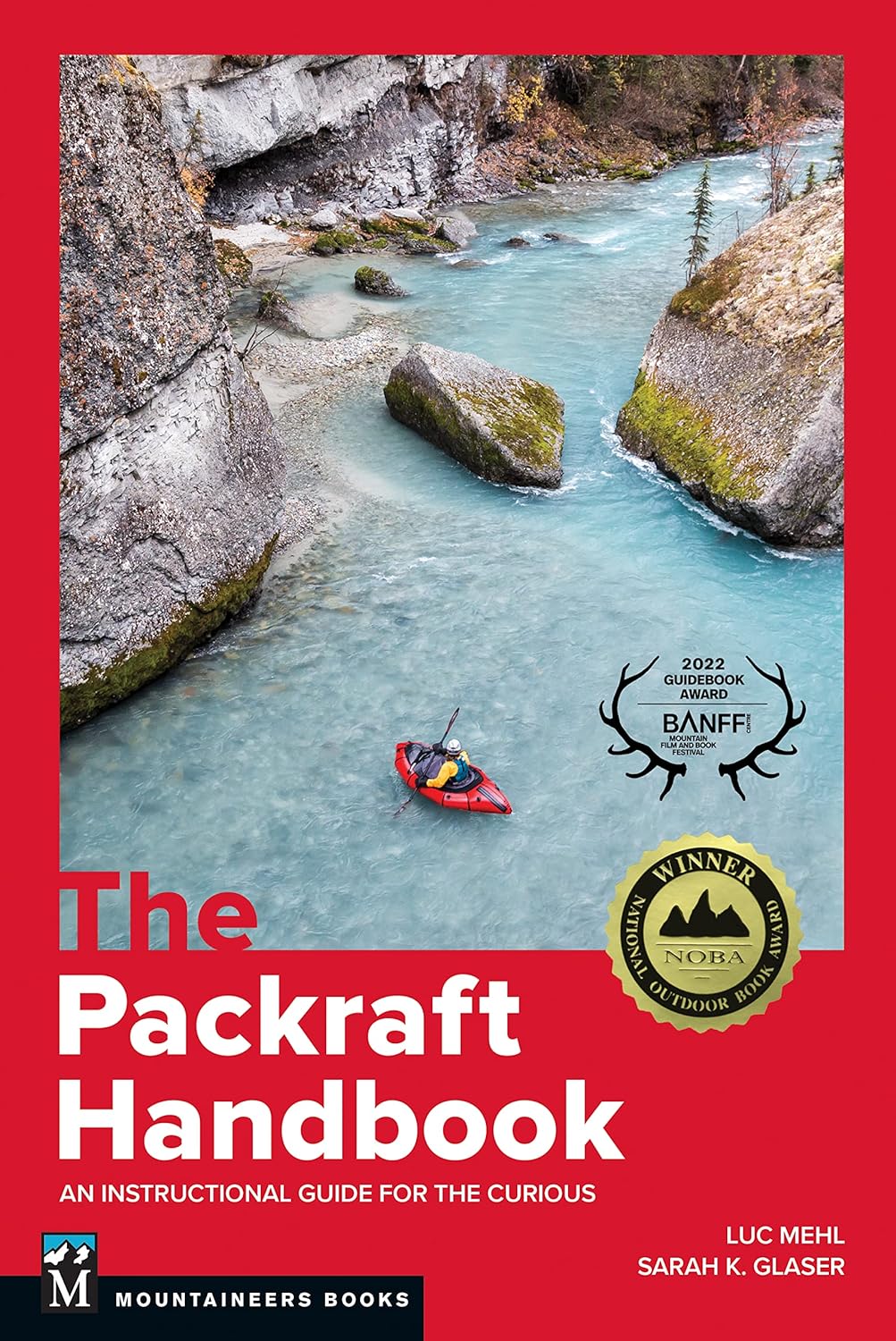 The Packraft Handbook: An Instructional Guide For The Curious