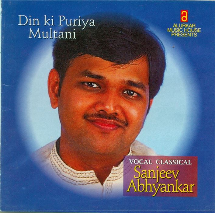 Sanjeev Abhyankar - Raga - Din Ki Puriya, Multani