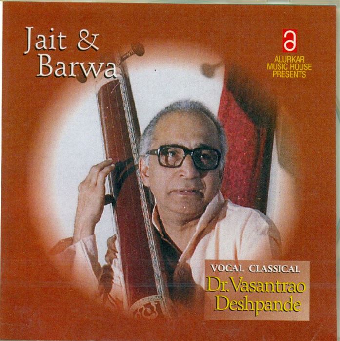 Dr. Vasantrao Deshpande - Raga Jait, Barwa