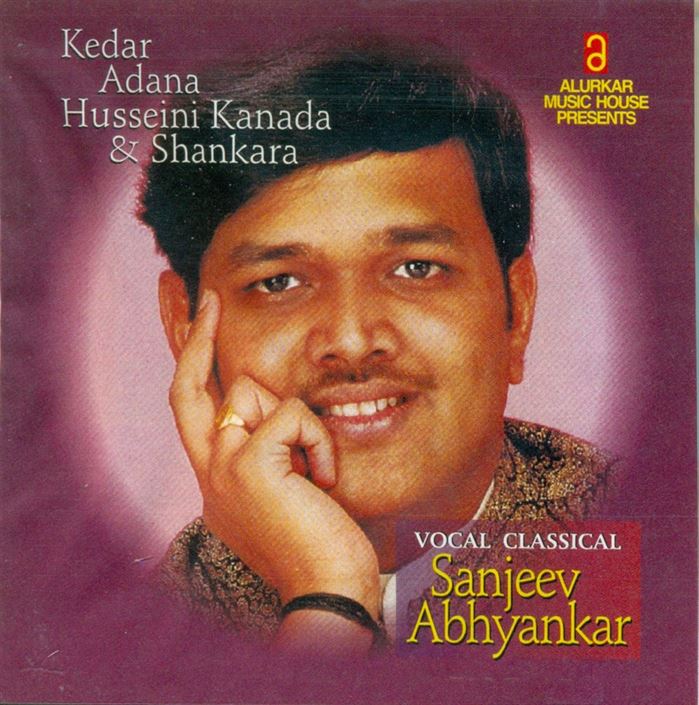 Sanjeev Abhyankar - Raga - Kedar, Adana, Husseini Kanada, Shankara