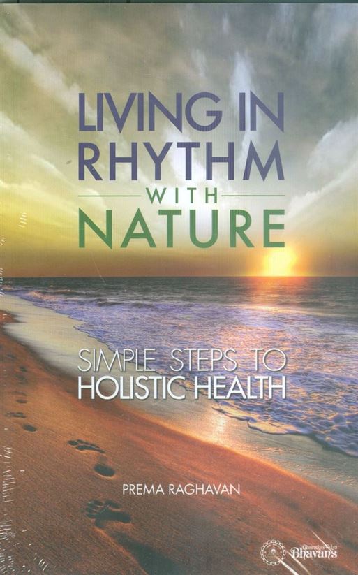 Living In Rhythm With Nature - Simple Steps To Holistic Health