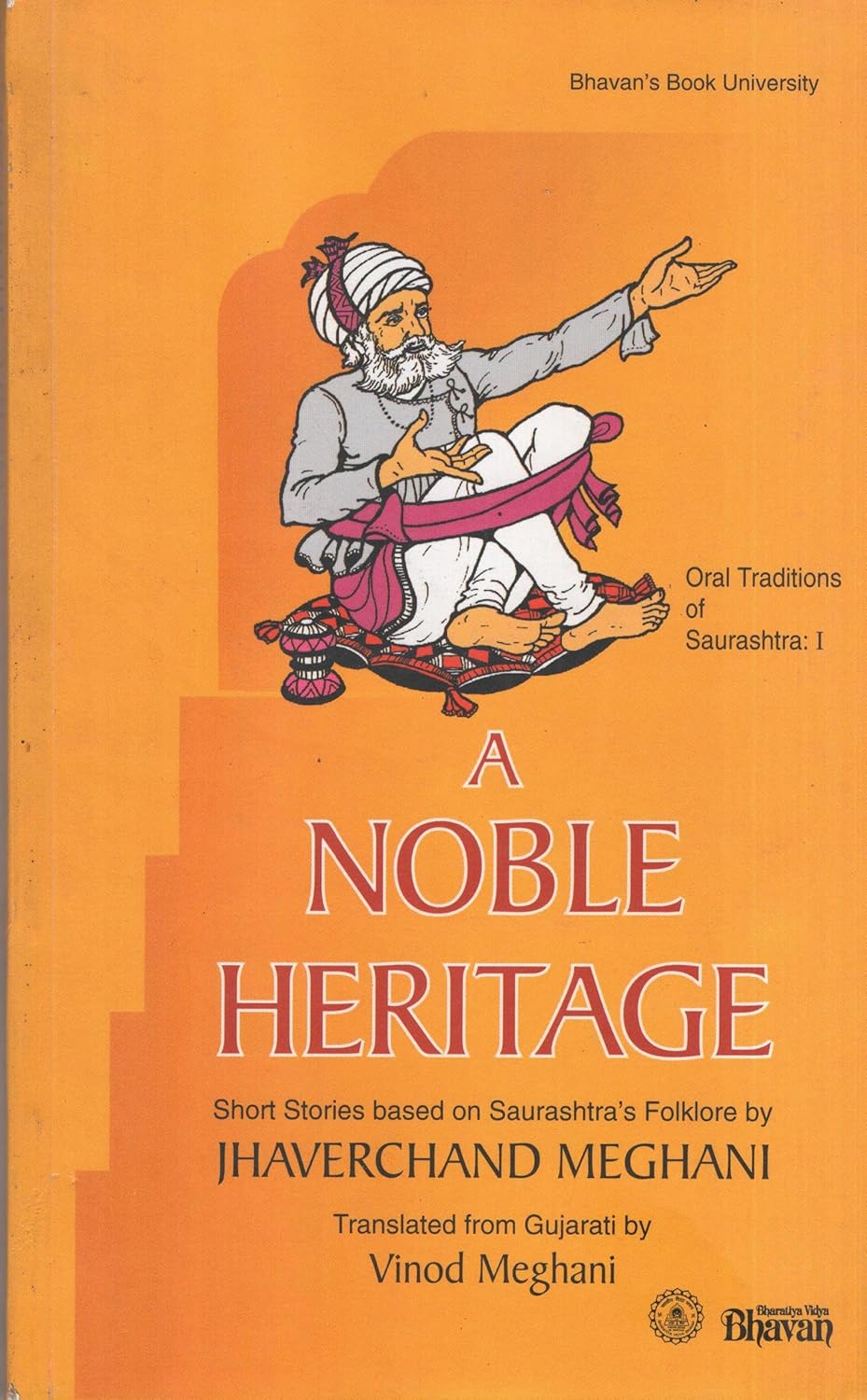 A Noble Heritage: Short Stories Based On Saurashtra's Folklore