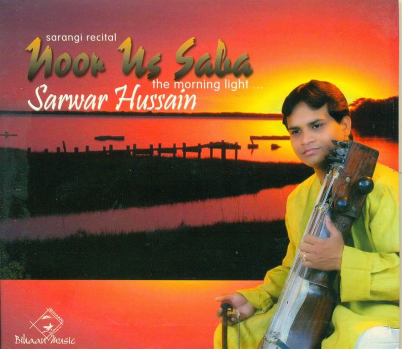 Noor Us Saba - The Morning Light - Sarwar Hussain; Raga: Lalit, Charukeshi