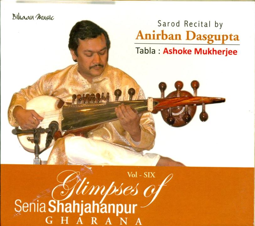 Glimpses Of Senia Shahjahanput Gharana - Anirban Dasgupta