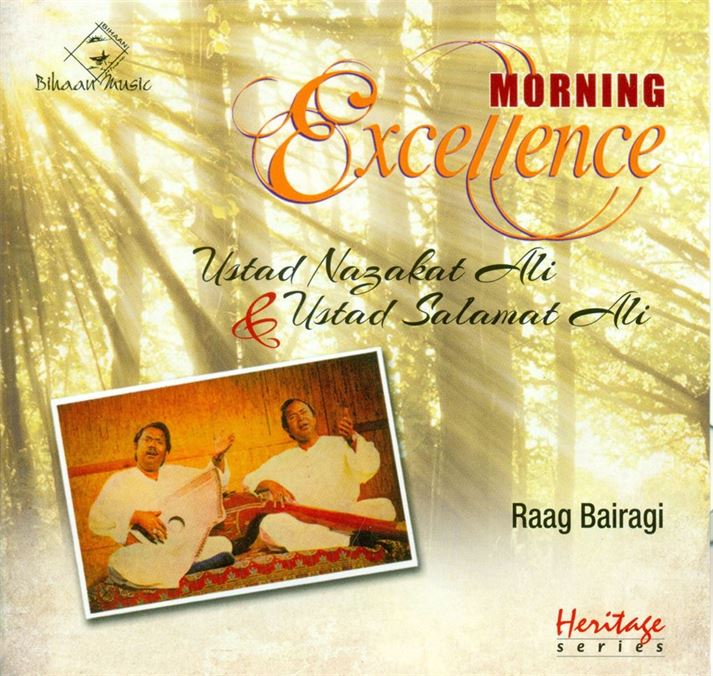 Morning Excellence - Ustad Nazakat Ali and Ustad Salamat Ali; Raga: Bairagi