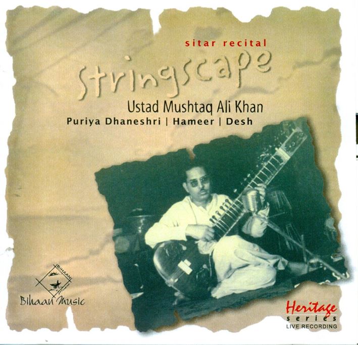 Stringscape - Ustad Mushtaq Ali Khan; Raga: Dhaneshri, Hameer, Desh