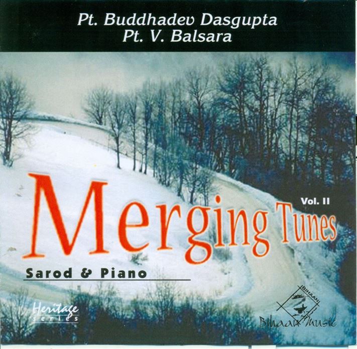 Merging Tunes Vol. 2 - Buddhadev Dasgupta, V. Balsara - Sarod and Piano