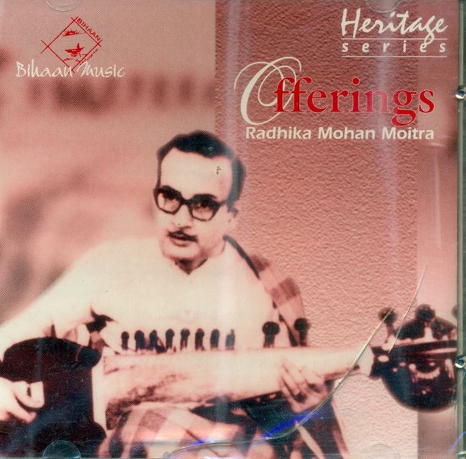 Offerings - Radhika Mohan Moitra; Raga: Marwa Thaat, Harastringar