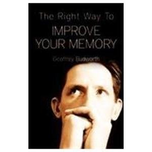 The Right Way to Improve Your Memory