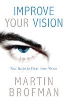 Improve Your Vision: Your Guide to Clearer Inner Vision