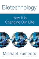 Biotechnology: How it is changing our Life