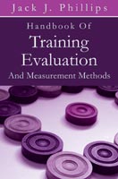 Handbook of Training Evaluation and Measurement Methods