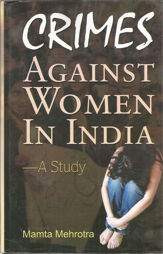 Crimes Against Women In India - A Study
