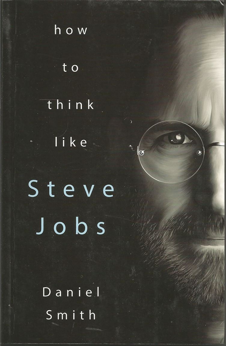 How To Think Like Steve Jobs