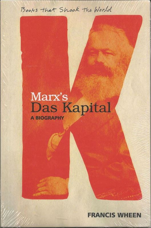 Marx'S Das Kapital - A Biography