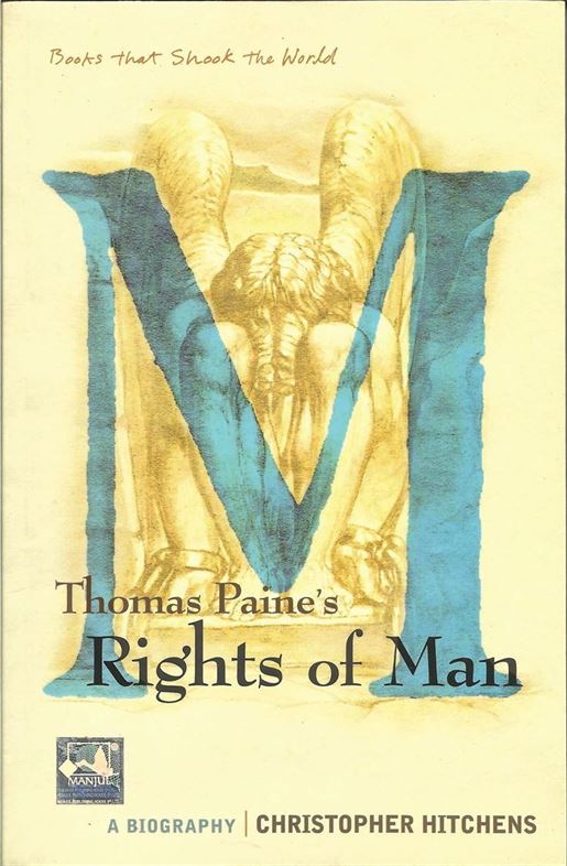 Thomas Paine'S Rights Of Man - A Biography