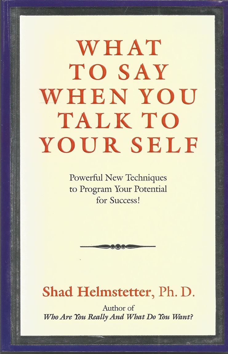 What To Say When You Talk To Yourself