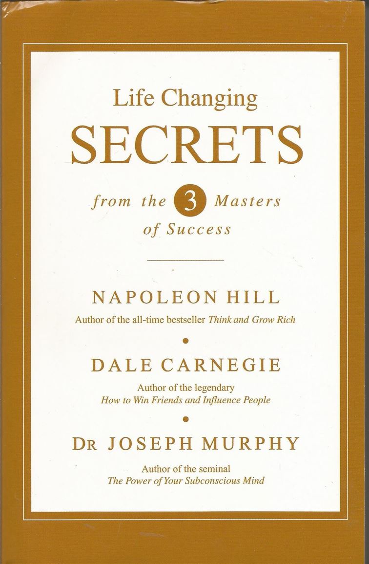Life Changing Secrets From The Three Masters Of Success