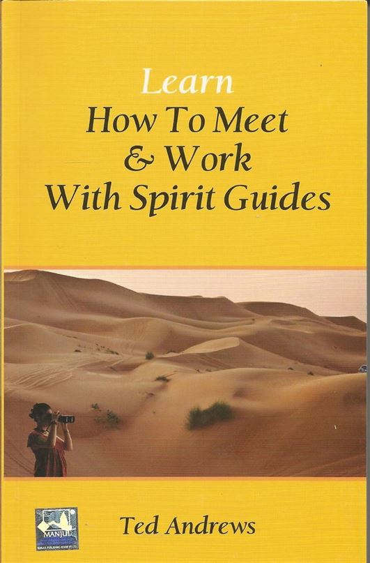 Learn How To Meet And Work With Spirit Guides