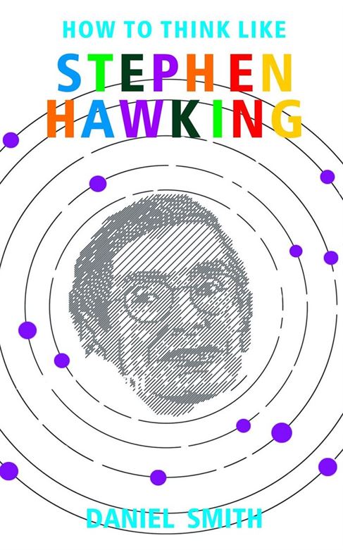 How To Think Like Stephen Hawking