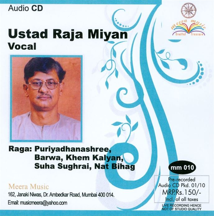 Ustad Raja Miyan Raga - Puriya Dhanashree, Barwa, Khem Khayal, Suha Sughrai, Nat Bihag