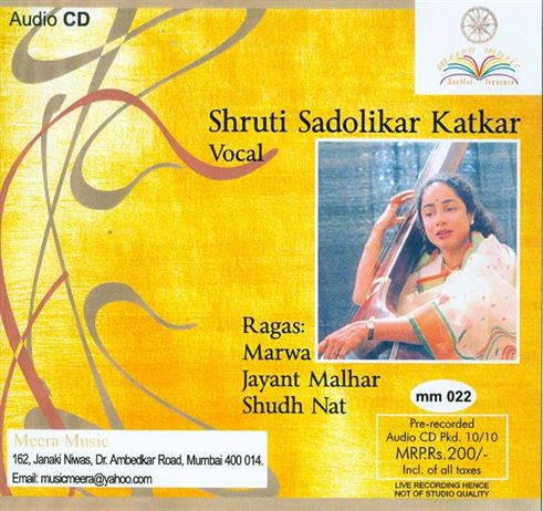 Shruti Sadolikar Katkar: Raga - Marwa, Jayant Malhar, Shudh Nat