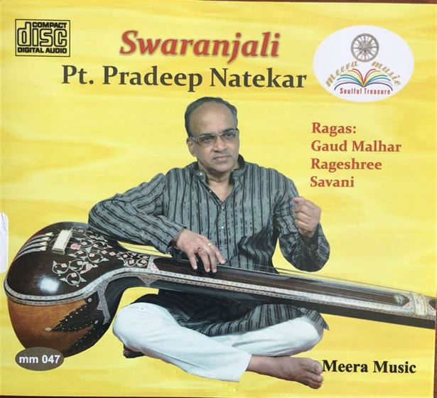Pandit Pradeep Natekar - Swaranjali: Raga - Gaud Malhar, Rageshree, Savani