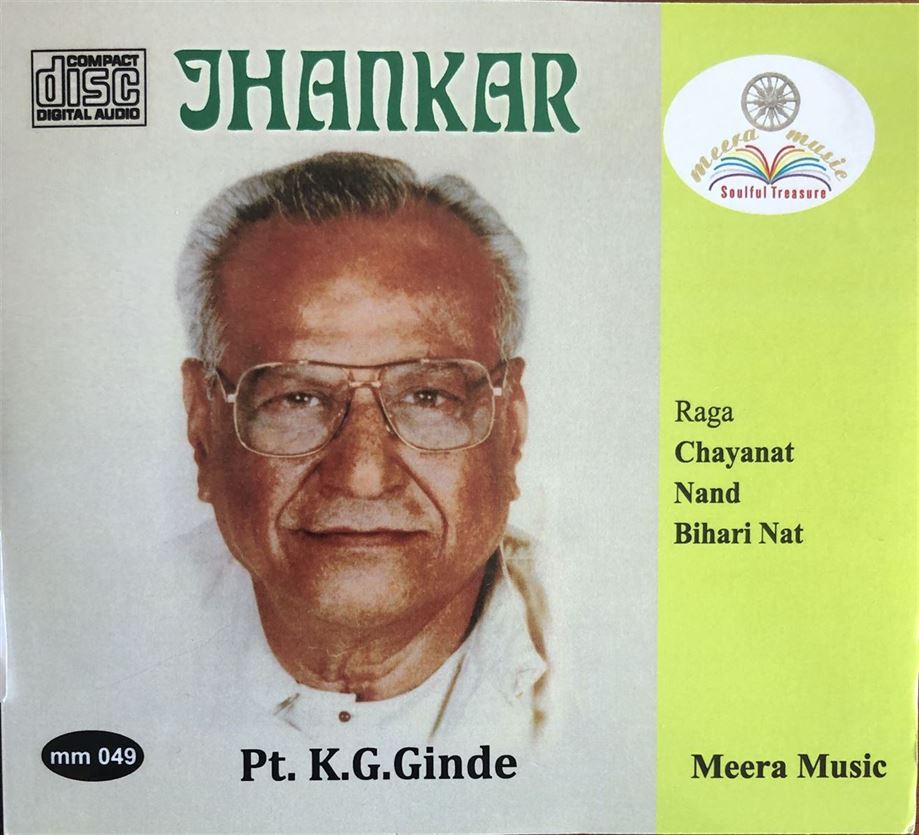 Jhankar - Pandit K. G. Ginde: Raga Chayanat, Nand, Bihar Nat