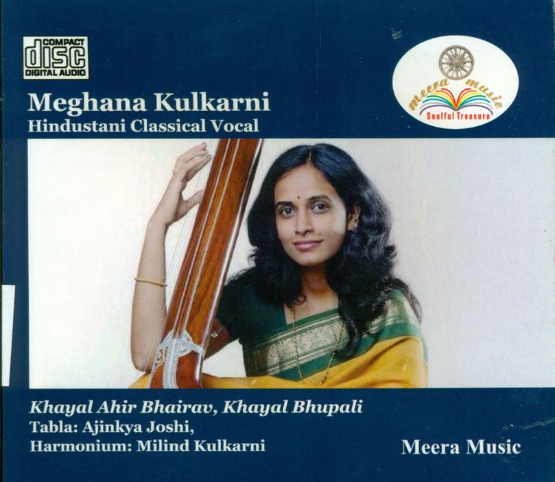 Meghana Kulkarni: Raga - Khayal Ahir Bhairav, Khayal Bhupali