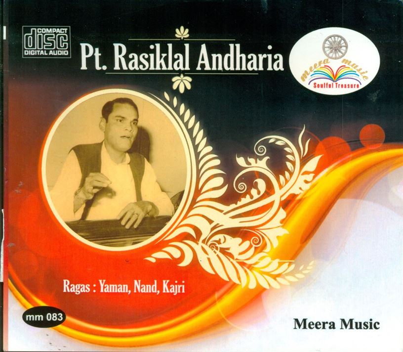 Pandit Rasiklal Andharia: Raga Yaman, Nand, Kajri