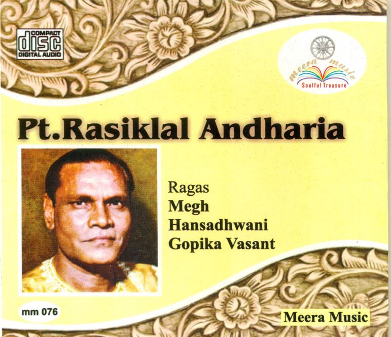 Pandit Rasiklal Andharia: Raga - Megh, Hansadhwani, Gopika Vasant