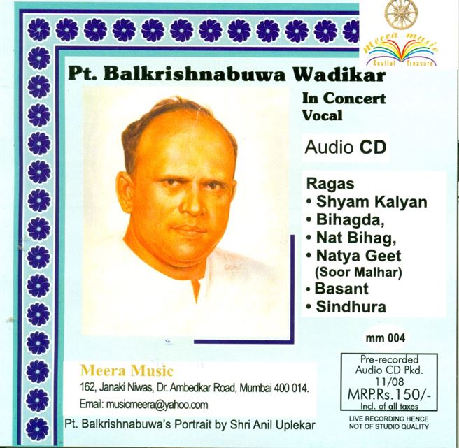 Pandit Balkrishna Buwa Wadikar: Raga - Shyam Kalyan, Bihagda, Nat Bihag, Soor Malhar, Basant, Sindhura
