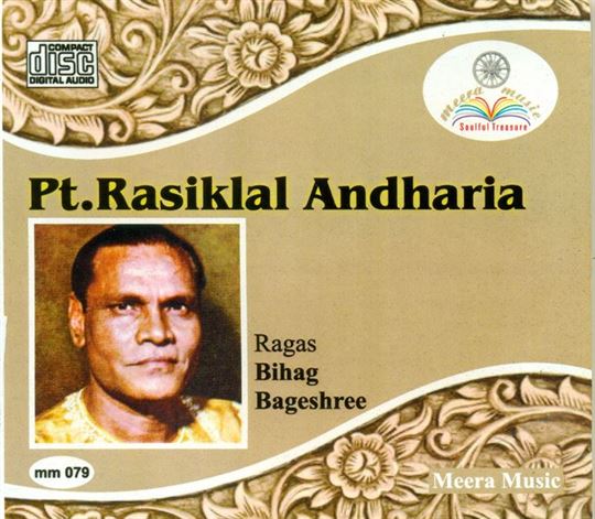 Pandit Rasiklal Andharia: Raga - Nan Bihag, Bageshree