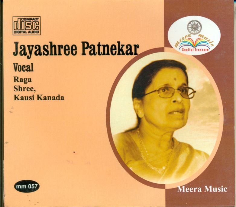 Jayashree Patnekar: Raga - Shree, Kausi Kanada