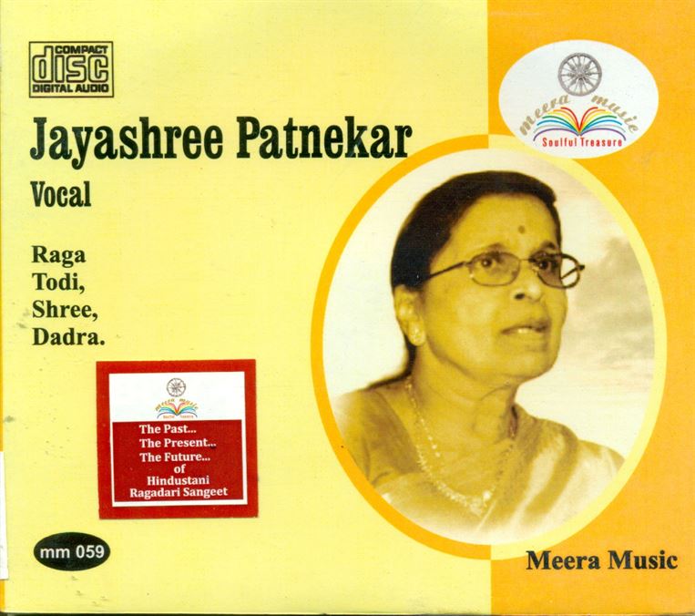 Jayashree Patnekar: Raga - Todi, Shree,Dadra