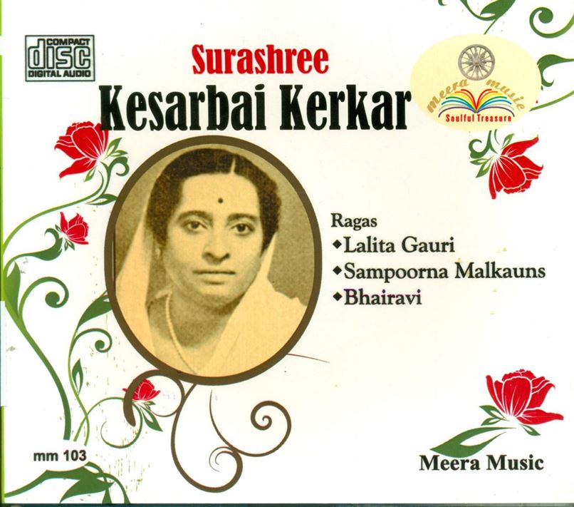 Surashree Kesarbai Kerkar: Raga - Kedar, Nayaki Kanada,Bhairavi