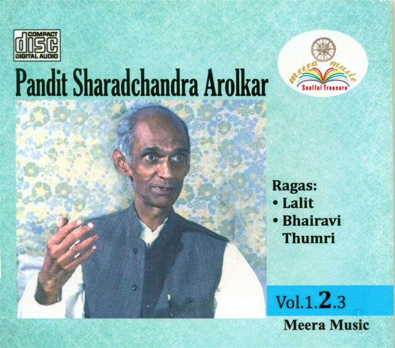 Pandit Sharadchandra Arolkar-Vol 2 (From, Vol. 1-3): Raga Lalit, Bhairavi Thumri