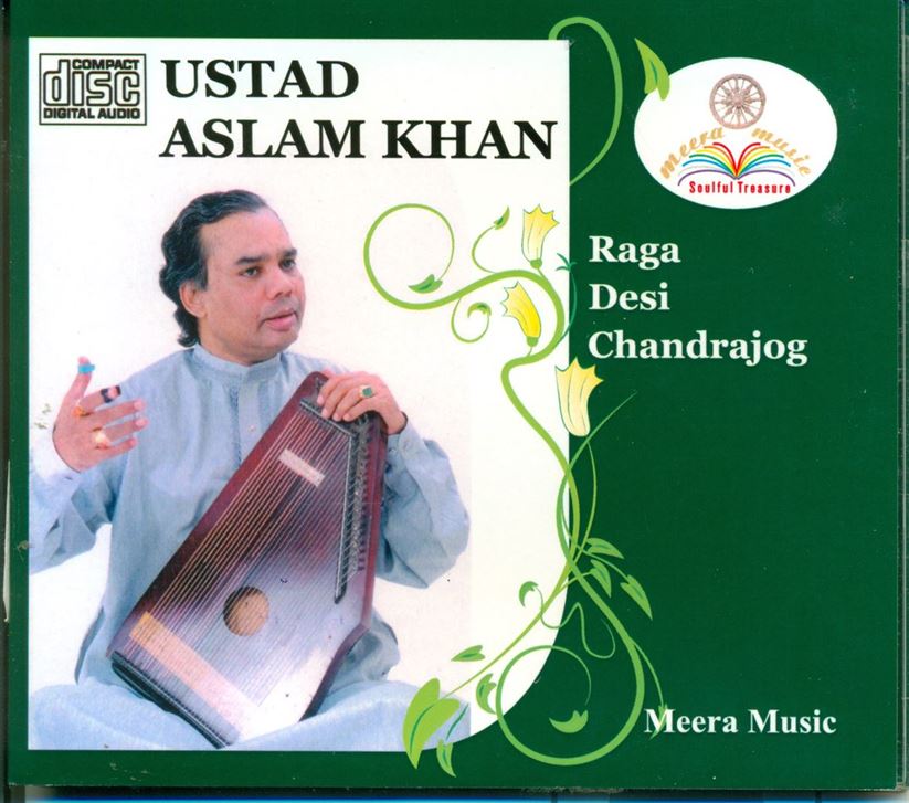 Ustad Aslam Khan: Raga - Desi, Chandrajog