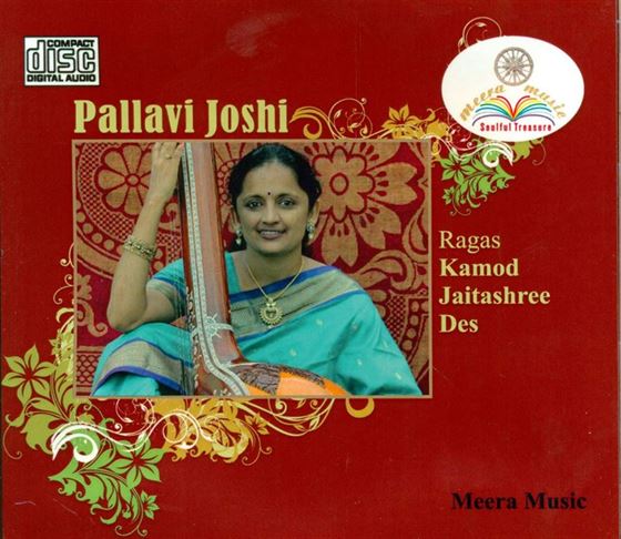 Pallavi Joshi: Raga - Kamod, Jaitashree, Des