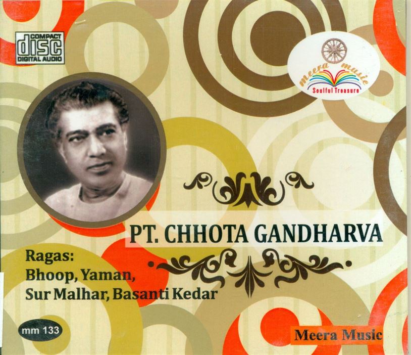 Pandit Chhota Gandharva: Raga - Bhoop, Yaman, Sur Malhar, Basanti Kedar