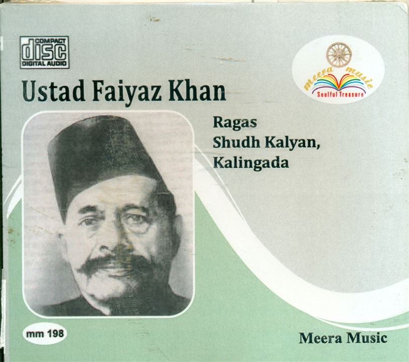 Ustad Faiyaz Khan: Raga - Shudh Kalyan, Kalinga