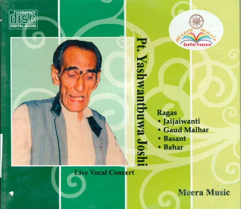 Pandit Yashwantbuwa Joshi: Raga - Jaijaiwanti, Gaud Malhar, Basant, Bahar