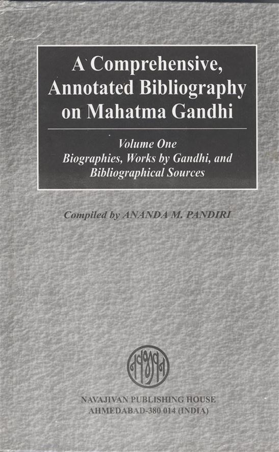 A Comprehensive, Annotated Bibliography On Mahatma Gandhi: Part 1 - 2