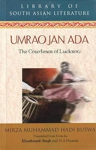 Umrao Jan Ada: The Courtesan of Lucknow