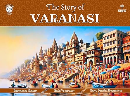 The Story of Varanasi