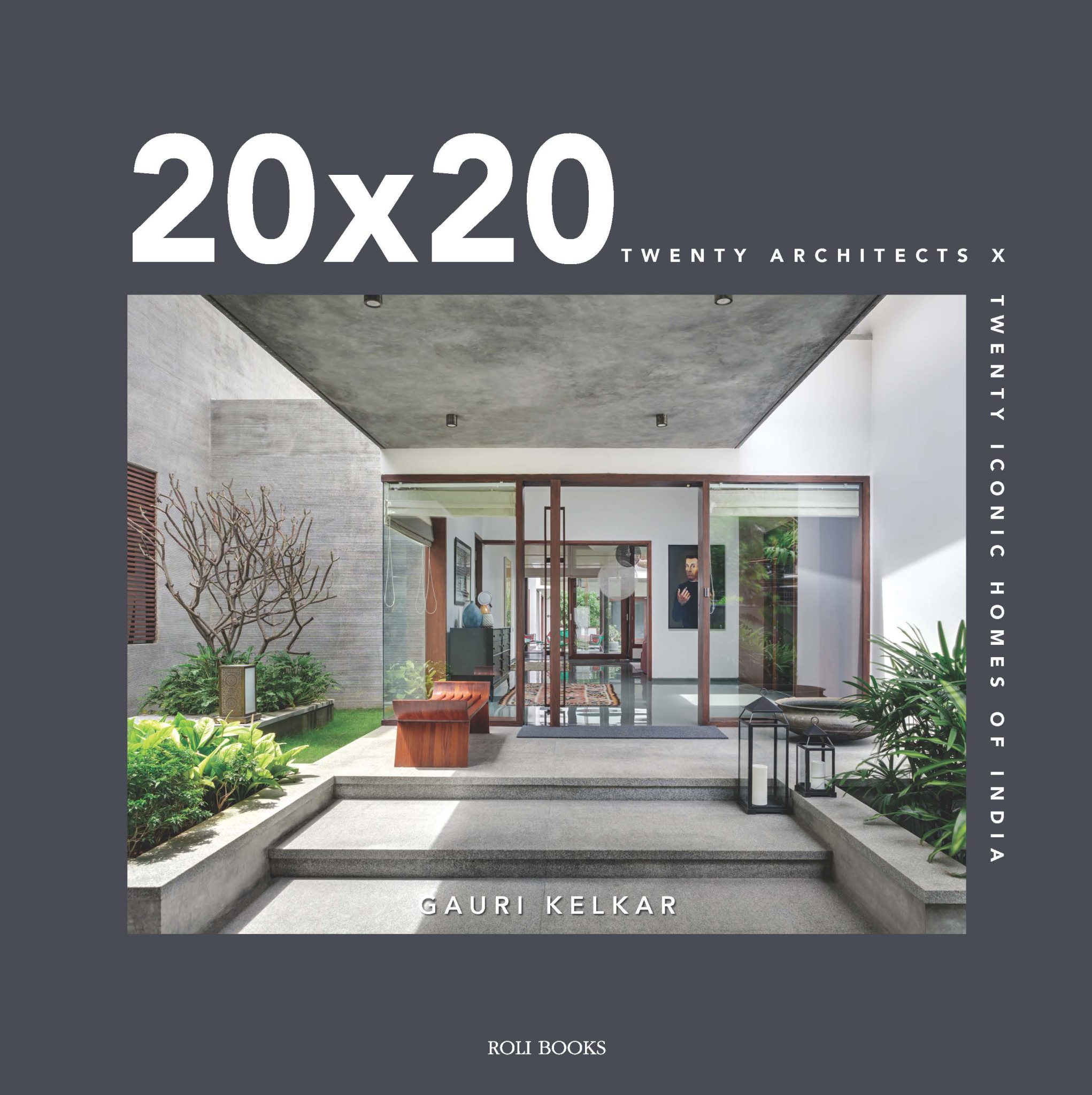 20X20: Twenty Architects X Twenty Iconic Homes Of India