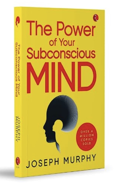 The Power Of Your Subconscious Mind
