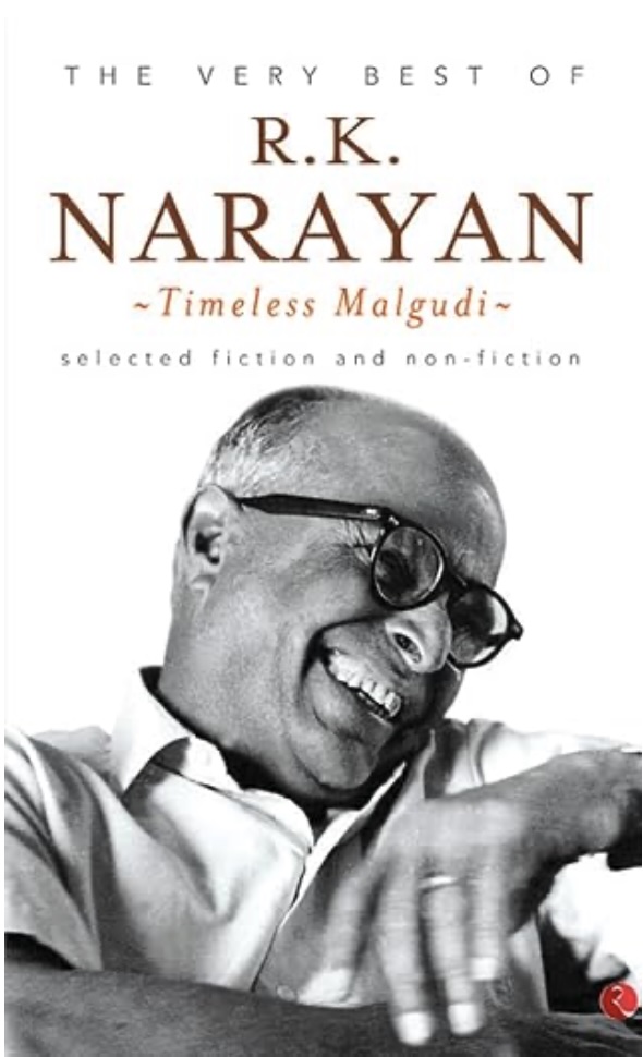 The Very Best Of R. K. Narayan Timeless Malgudi