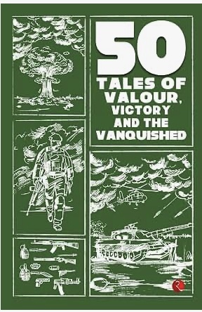50 Tales Of Valour, Victory And The Vanquished