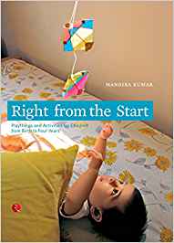 Right from the Start: Playthings and Activities for Children from Birth to Four Years